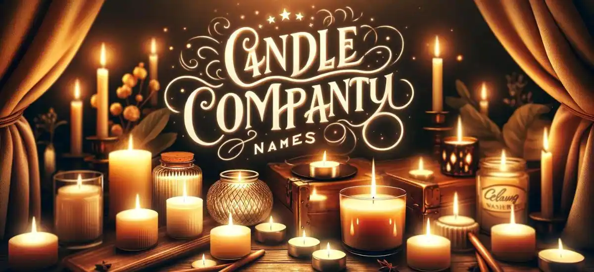 Candle Company Names: Ideas To Bright Up Your Business